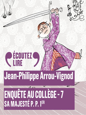 cover image of Enquête au collège (Tome 7)--Sa Majesté P. P. 1er